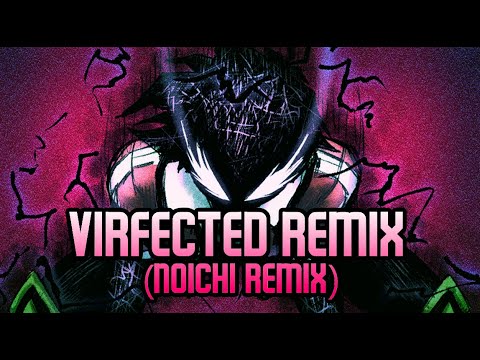 FNF - Virfected (Noichi Remix)