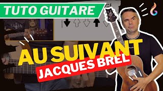 Apprendre Au suivant de Jacques Brel - Tuto guitare