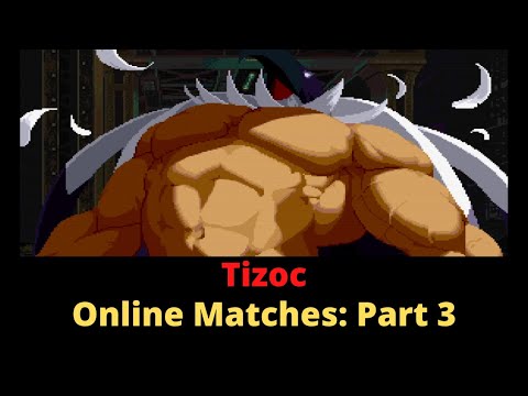 Tizoc: Online Matches (Part 3) - GMOTW