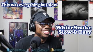 Whitesnake - Slow &amp; Easy REACTION! THIS WAS EVERYTHING BUT SLOW AND EASY