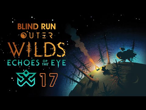 Mappa 3D - Outer Wilds: Echoes of the Eye [Blind Run] #17 w/ Cydonia & Chiara