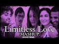 Limitless Love Mashup | AMAN Music | Arijit Singh | Falak Tak Chal,Tujhme Rab Dikhta, | Bollywood |