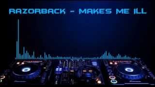 Razorback - Makes Me ill