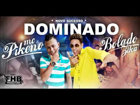 Bolado Zika Part  Mc Pikeno - Dominado Pela Mulher