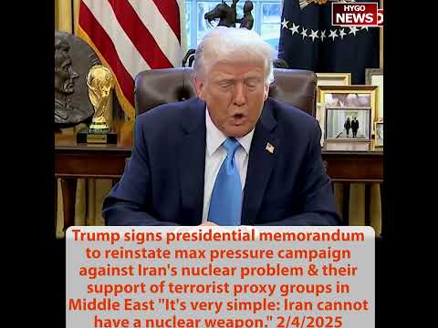 Trump: Iran cannot have nuclear weapon, signs memorandum maximum pressure campaign against Iran's