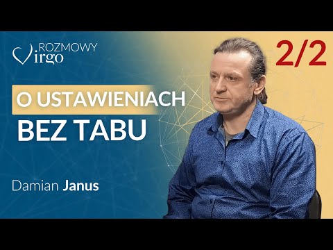 Damian Janus - cz.2/2 - Wprowadzenie do metody ustawień B. Hellingera [Rozmowy Virgo #3]