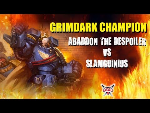 Grimdark Champion - Abaddon The Despoiler vs Slamguinius