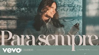 Aline Barros - Pra Sempre (Forever) (Clipe Oficial)