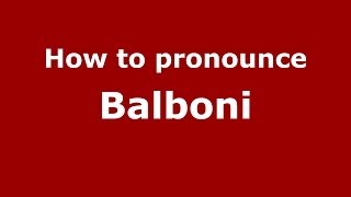 How to pronounce Balboni