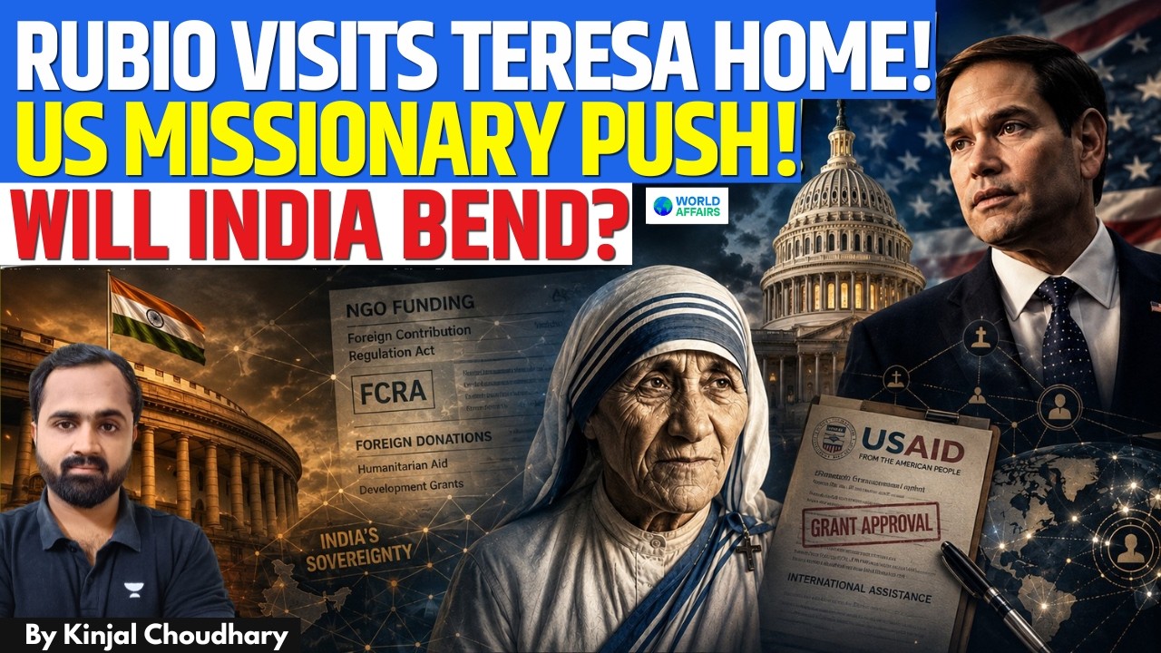 Why Rubio Visited Teresa Home - US Wants To Stop India’s FCRA Changes! | Kinjal