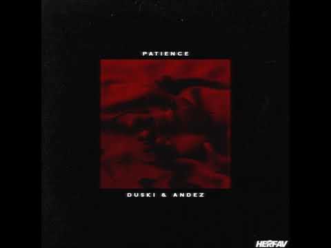 Duski - Patience feat. Andez (prod. Onlyxne808MAFIA x Duski)