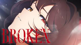 【MV】Broken／戌亥とこ