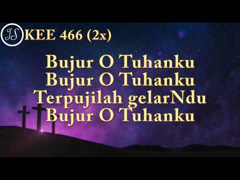 KEE 466 (2x) Bujur O Tuhanku
