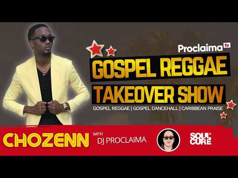 GOSPEL REGGAE | Chozenn | Gospel Reggae Takeover | DJ Proclaima