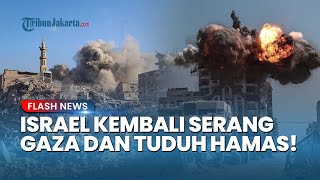 Gencatan Senjata Tiada Arti! Israel Kembali Gempur Gaza, Tuduh Hamas Langgar Kesepakatan