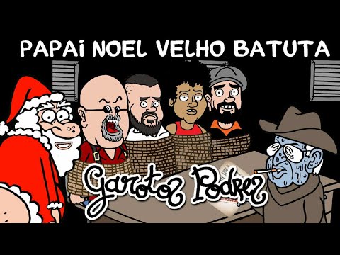 PAPAI NOEL VELHO BATUTA - Garotos Podres Censurados? - 40 anos depois do fim da Ditadura Militar??