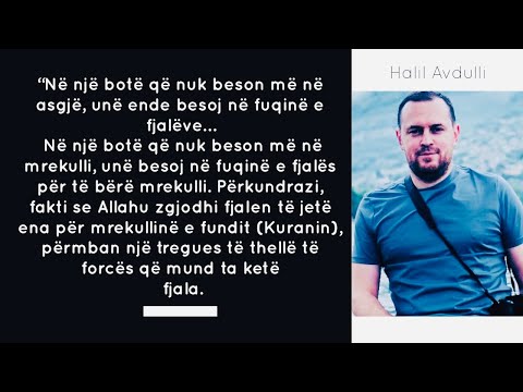 Fjala është ena e mrekullisë së fundit të Zotit - Halil Avdulli