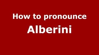 How to pronounce Alberini