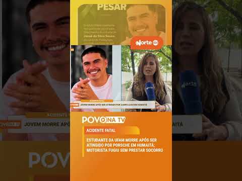 O estudante de Pedagogia da UFAM, Josué da Silva Souza, morreu após ser atingido por um Porsche