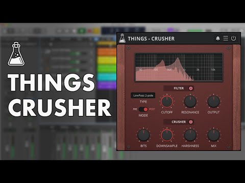 Things - Crusher - Bit Crusher and Filter Plugin
