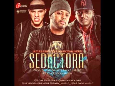A C A La Melodia Y Many Walkers Ft  Kendo Kaponi   Seductora Prod  By Gaby Music Y Area 51)