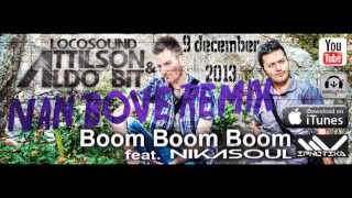 Attilson & Aldo Bit feat. Nikasoul - Boom Boom Boom (Ivan Bove Remix)
