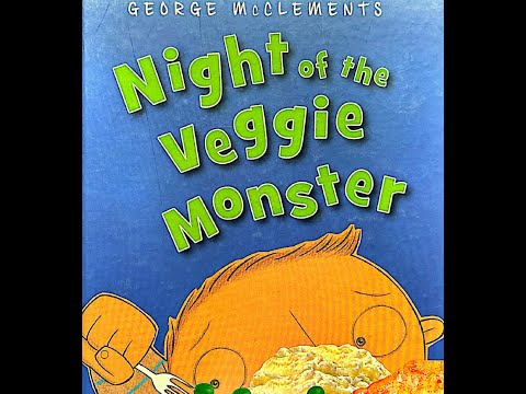 Night of the Veggie Monster (A Read Aloud in a British Accent)
