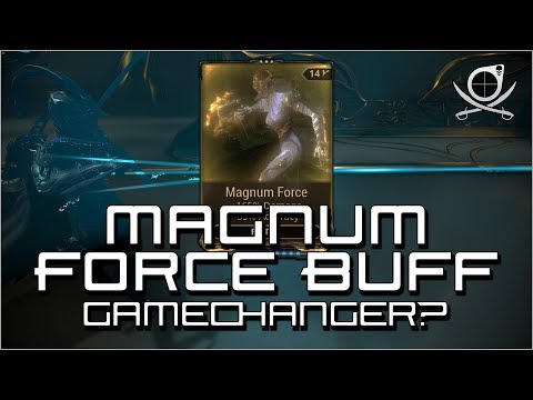 (Warframe) Magnum Force Buff - Gamechanger? (24.2.10)