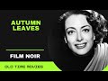Autumn Leaves (1956) [Film Noir] [Joan Crwaford] [Cliff Robertson] [Robert Aldrich] HD 720p