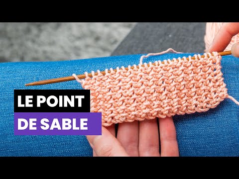 Comment tricoter le point de sable  - Point fantaisie au tricot