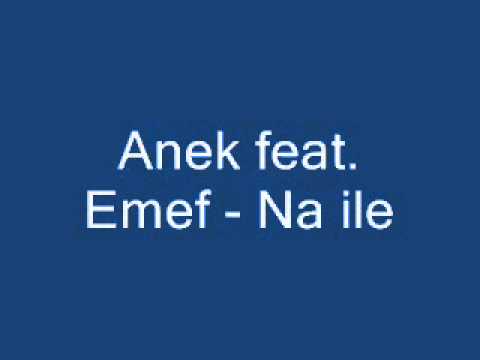 Anek feat. Eme - Na ile