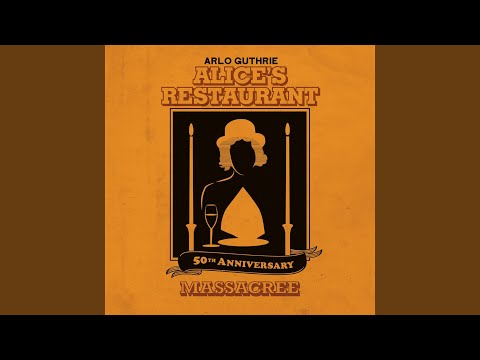 50th Anniversary Alice's Restaurant Massacree (Live)