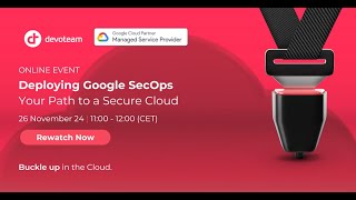 Download the video "Deploying Google SecOps: Your path to a Secure Cloud"