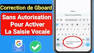 Correction de l'absence d'autorisation pour activer la saisie vocale dans Gboard | Google Keyboard