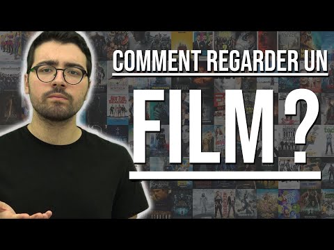 COMMENT REGARDER UN FILM ?