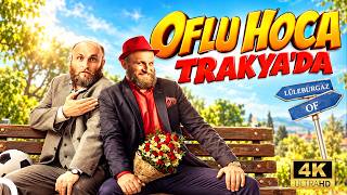 Oflu Hoca Trakya'da | Çetin Altay 4K Yerli Film