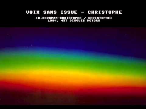 VOIX SANS ISSUE - CHRISTOPHE, 1984