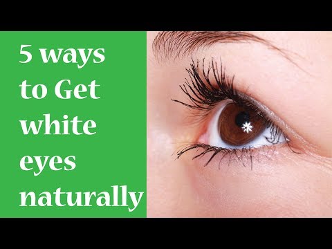 Adapt These 5 Ways To Get White Eyes Naturally