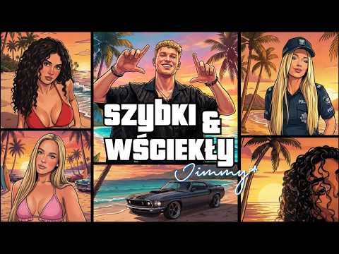 Jimmy* - SZYBKI & WŚCIEKŁY [Music Video]