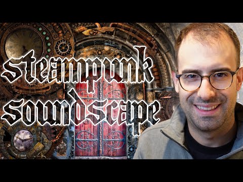 Mechanical Sound Design Tutorial (steampunk factory soundscape from scratch)