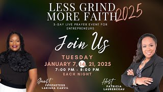 Less Grind More Faith 2025 | Day 2 of 3-day Prayer Event for Entrepreneurs
