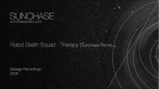 Robot Death Squad - Therapy (Sunchase Remix) (Salvage Recordings, 2006)
