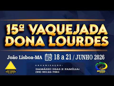 15ª VAQUEJADA PARQUE DONA LOURDES - JOÃO LISBOA - MA - DISPUTAS