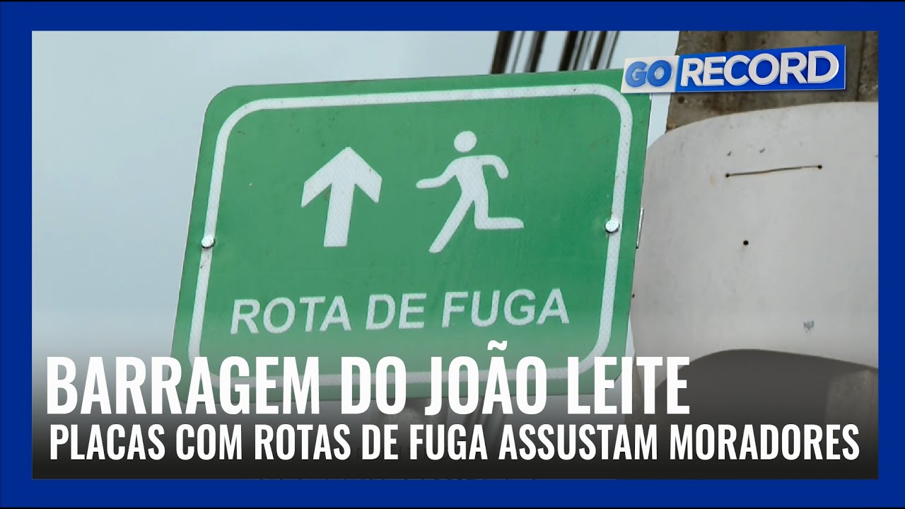 BARRAGEM DO JOÃO LEITE: PLACAS COM ROTAS DE FUGA ASSUSTAM MORADORES