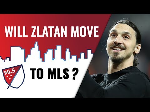 Zlatan Ibrahimovic to MLS? | LA Galaxy or LAFC? | FWTV