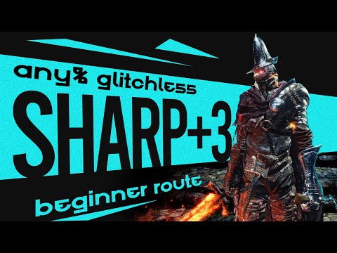Dark Souls 3 Speedrun Explained - Sharp +3 Beginner Route