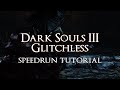 Dark Souls 3 Speedrun Explained - Sharp +3 Beginner Route