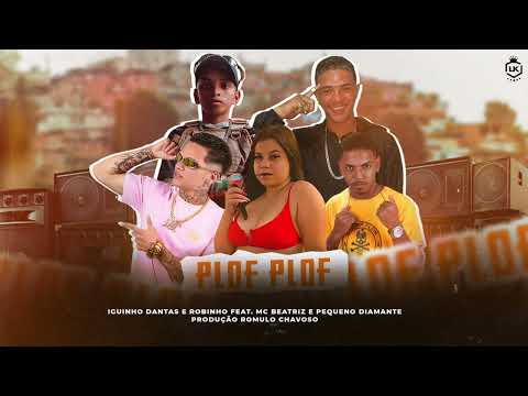 IGUINHO DANTAS E EO ROBINHO FEAT MC BEATRIZ E PIKENO DIAMANTE - PLOF PLOF 2023 BREGA FUNK
