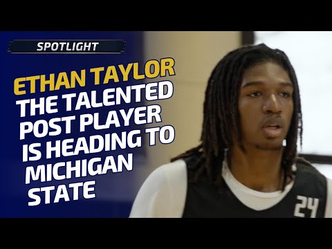 Ethan Taylor: 7-Foot Michigan State Commit Dominating at Link Academy