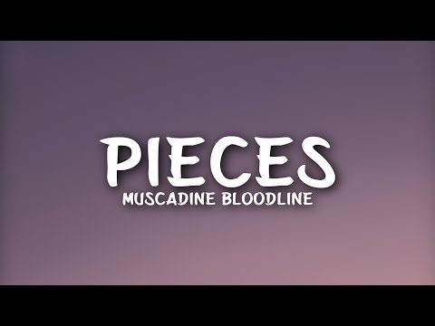 Muscadine Bloodline - Pieces (Lyrics)